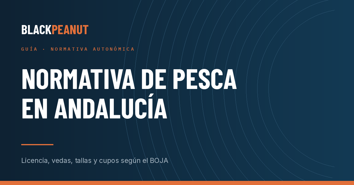 Normativa de pesca en Andalucía: lo que dice el BOJA, no lo que copia todo el mundo